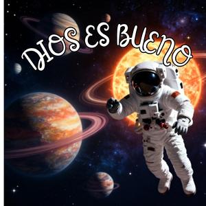 Dios es bueno
