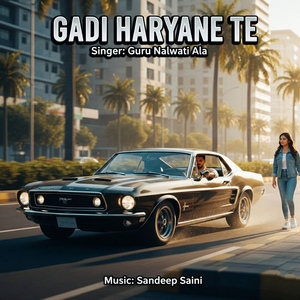 Gadi Haryane Te