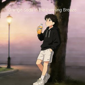 Orange Soda in the Evening Breeze