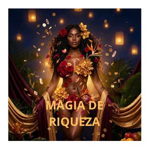 MAGIA DE RIQUEZA