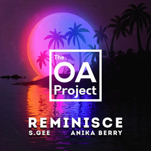 The Oa Project Reminisce