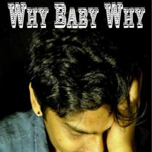 Why Baby Why