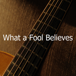 What a Fool Believes (Cover)