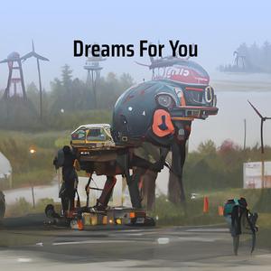 Dreams for You