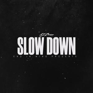 Slow Down