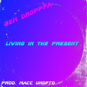 Living In The Present