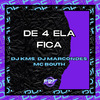 DJ KMS - De 4 Ela Fica