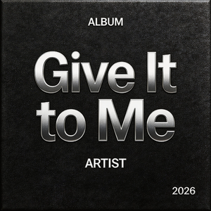 Give It to Me