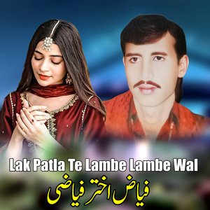 Lak Patla Te Lambe Lambe Wal