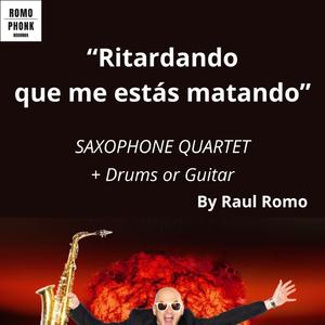 Cuarteto de Saxofones (Ritardando Partitura disponible)