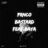 Prnco - Bastard (feat. Baya)