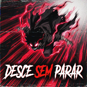 DESCE SEM PARAR