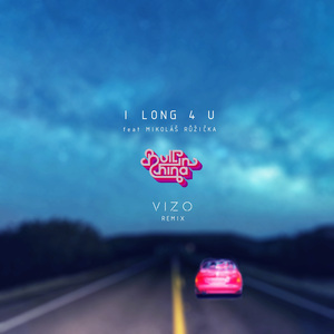 I Long 4 U (VIZO remix)