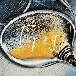 T i p s y .(prod by Soulis)