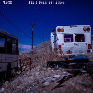 Ain't Dead yet Blues