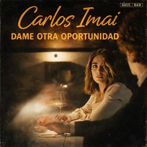 Dame otra oportunidad (feat. Carlos Imai)