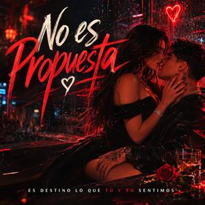 No Es Propuesta