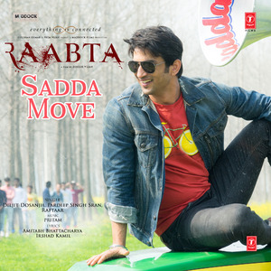 Sadda Move (From "Raabta")