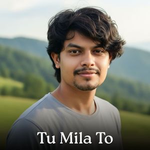 Tu Mila To