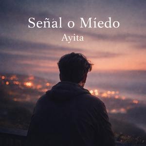 Señal o Miedo