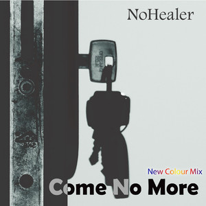Come No More (Nowhere 2go Mix)