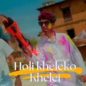 Holi Kheleko Khelei