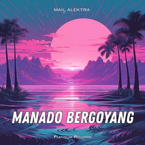 MANADO BERGOYANG