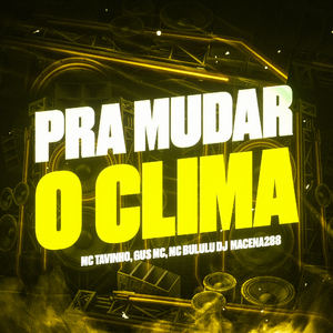 Pra Mudar o Clima