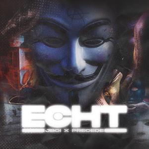 Echt (feat. Precede)
