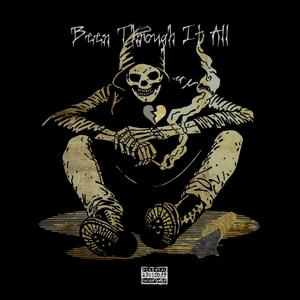 Been Through It All (feat. N8Unknown, Lico Bandz & Hez)