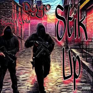 Stik Up (feat. Savvy Yola)