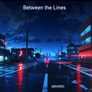 Between the Lines (Slowed+Reverb Version)