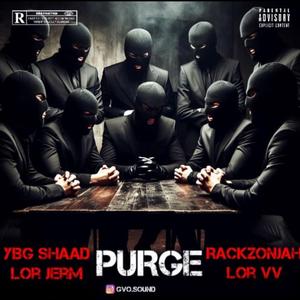 Purge (feat. lor jerm, rackzonjah & Lor VV)
