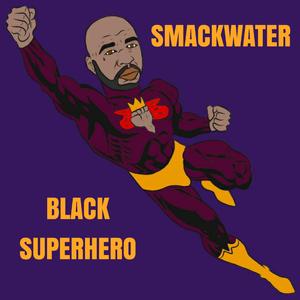 Black Superhero (feat. Dubble Nutt & D Bottz) (Radio Edit)