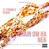 Rich Boy Clothing® Presents: - Chain Om Ha Nek (feat. 21 Promo & Pengii)