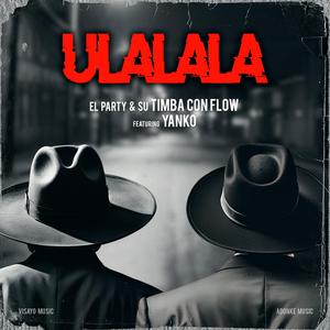 Ulalala (feat. Yanko)