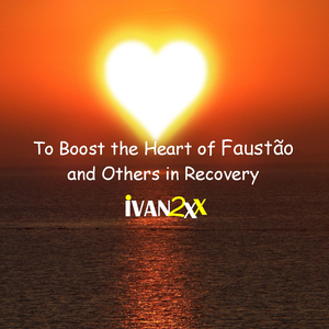 To Boost the Heart of Faustão and Others in Recovery