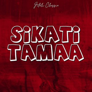 Sikati Tamaa