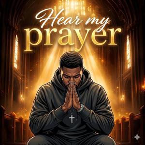 Hear My Prayers