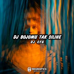 DJ BOJOMU TAK SILIHE
