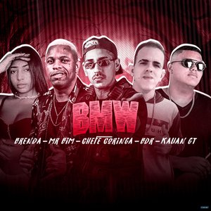 BMW (feat. Brenda, Kauan GT, Mc Mr. Bim & MC BDR)