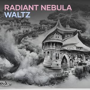 Radiant Nebula Waltz