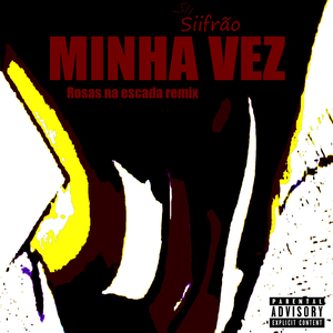 Minha Vez (Rosas na Escada) (Remix)