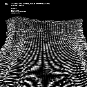 Sometimez Alwayz (Sasha Romaniuk, Sopik Remix)