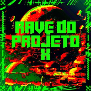 Rave do Projeto X (feat. MC Madan & MC Hollywood)