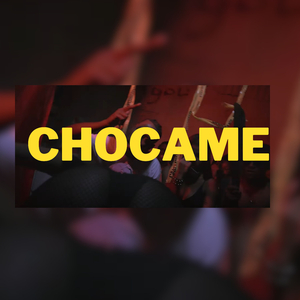 chocame