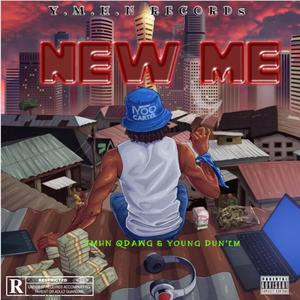 New Me (feat. Young Dun'em)