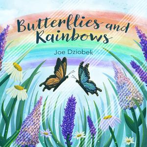 Butterflies and Rainbows