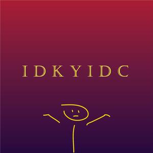 idkyidc