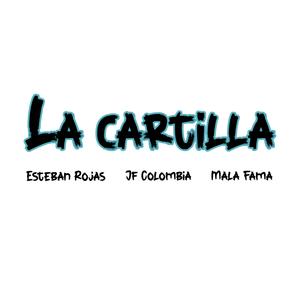 la cartilla (feat. mala fama & esteban rojas)